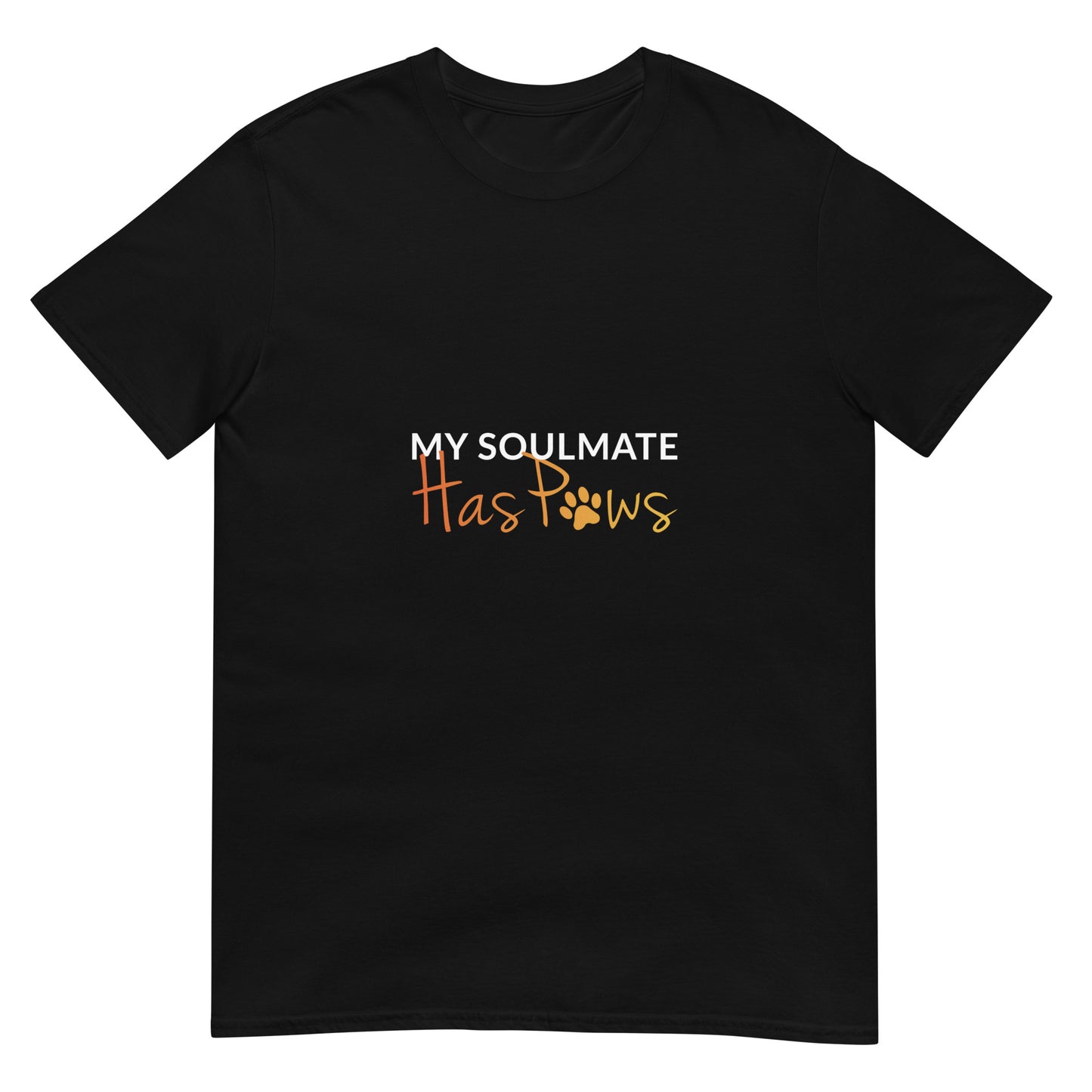 My Soulmate Has Paws Unisex T-Shirt